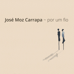 José Moz Carrapa Por um Fio